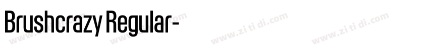 Brushcrazy Regular字体转换 Brushcrazy Regular字体转换